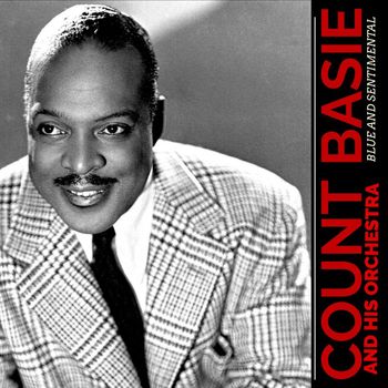 Count Basie and His Orchestra - Blue And Sentimental