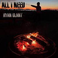 Ryan Glant - All I Need