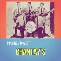Chantay's - Pipeline / Move It