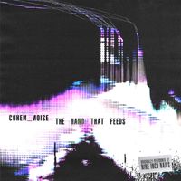cohen_noise - The Hand That Feeds