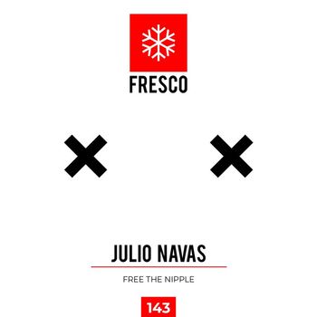 Julio Navas - Free the Nipple