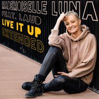 Mademoiselle Luna - Live it up (Extended)
