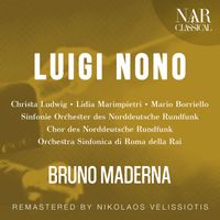 Bruno Maderna - LUIGI NONO