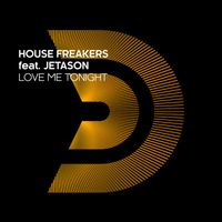 House Freakers - Love me tonight