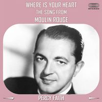 Percy Faith - The Song from Moulin Rouge (Where Is Your Heart)