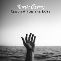 Martin Czerny - Requiem for the Lost