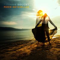 Tiphanie Doucet - Paris-Seychelles