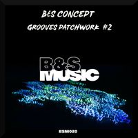 B&S Concept - GROOVES PATCHWORK #2