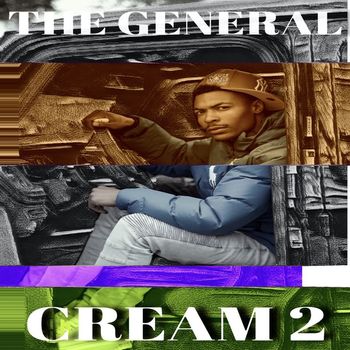 THE GENERAL - CREAM 2 (Explicit)