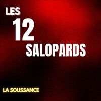 LES 12 SALOPARDS - La Soussance