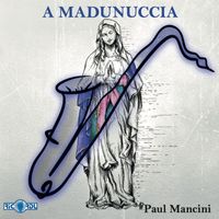 Paul Mancini - A Madunuccia