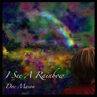 Doc Mason - I See a Rainbow