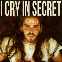Beasley - I Cry In Secret