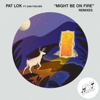 Pat Lok - Might Be on Fire (Remixes)
