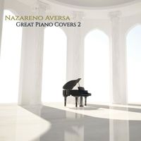 Nazareno Aversa - Great Piano Covers 2