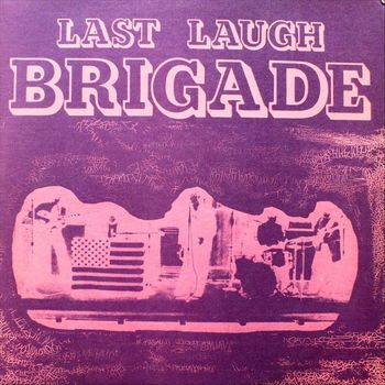 Brigade - Last Laugh