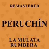 Peruchín - La mulata rumbera (Remastered)
