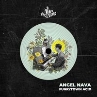 Angel Nava - Funkytown Acid