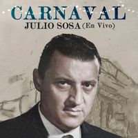 Julio Sosa - Carnaval (En Vivo)