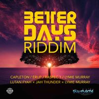 Blu-Flame Music - Better Days Riddim (Explicit)