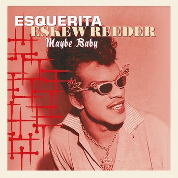 Esquerita - Maybe Baby