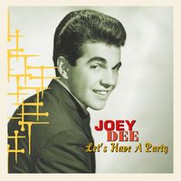Joey Dee & The Starliters - Let's Have a Party