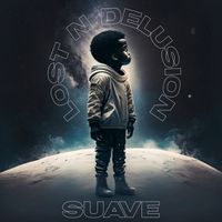 Suave - Lost N Delusion (Explicit)