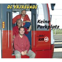 De Vajabunde - Keine Parkplatz (Fahr' Kvb)