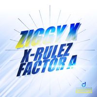 Ziggy X - X-Rulez / Factor A