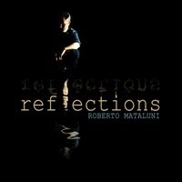 Roberto Mataluni - Reflections