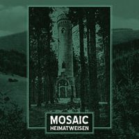 Mosaic - Heimatweisen