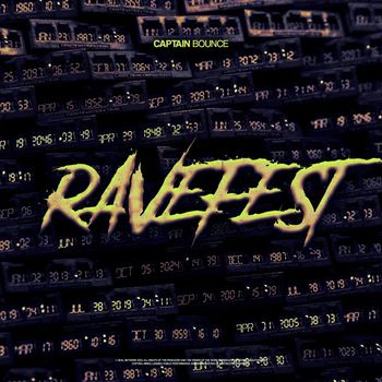 Captain Bounce - RAVEFEST