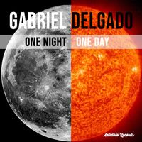 Gabriel Delgado - One Night One Day