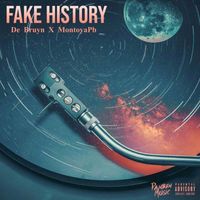 De Bruyn featuring MontoyaPb - Fake History, Pt. 2 (Explicit)