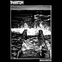 Phantom - Brakwater