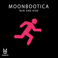 Moonbootica - Run and Hide