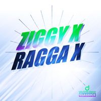 Ziggy X - Ragga X