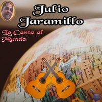Julio Jaramillo - Le Canta al Mundo