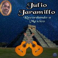 Julio Jaramillo - Recordando a México
