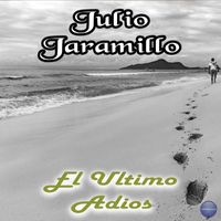 Julio Jaramillo - El Último Adiós