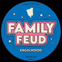 Engelwood - They Should've Let Me Host Family Feud