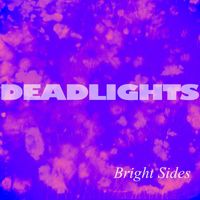 Deadlights - Bright Sides