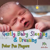 The Peter Pan Players - Gently Baby Sleeping & Dreaming