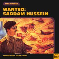 Jack Walker - Wanted: Saddam Hussein