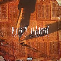 Dirty Harry - Stick To Da Script (Explicit)