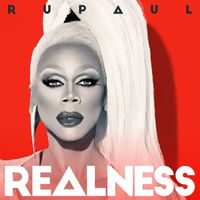 Rupaul - Realness (Explicit)