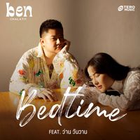 Ben Chalatit - Bedtime (feat. Wan Wanwan)