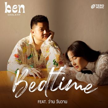 Ben Chalatit - Bedtime (feat. Wan Wanwan)