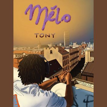 TONY - Mélo (Explicit)