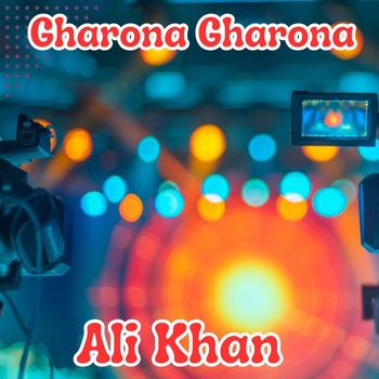 Ali Khan - Gharona Gharona